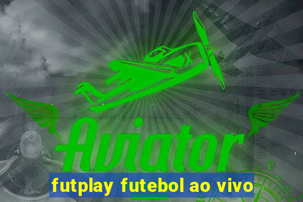 futplay futebol ao vivo